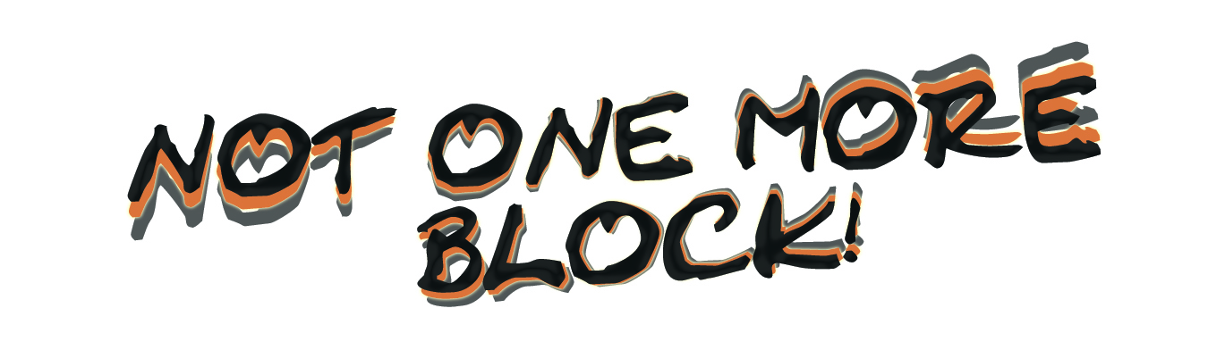 NOT ONE MORE BLOCK logo